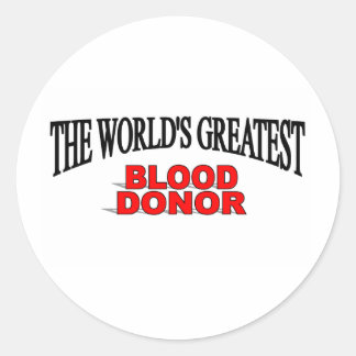 The World's Greatest Blood Donor Classic Round Sticker