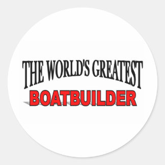 The World's Greatest Boatbuilder Classic Round Sticker