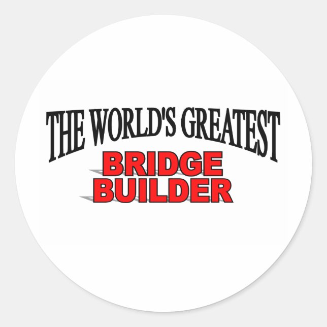The World's Greatest Bridge Builder Classic Round Sticker (Front)
