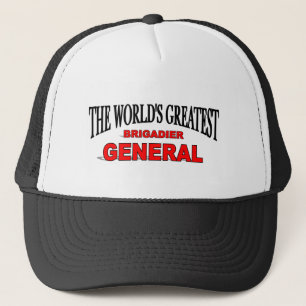 The World's Greatest Brigadier General Trucker Hat
