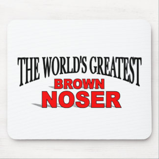 The World's Greatest Brown Noser Mouse Mat