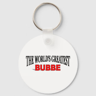 The World's Greatest Bubbe Key Ring