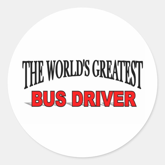 The World's Greatest Bus Driver Classic Round Sticker (Front)