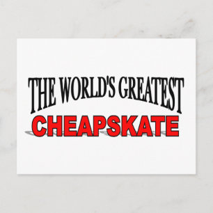 The World's Greatest Cheapskate Postcard