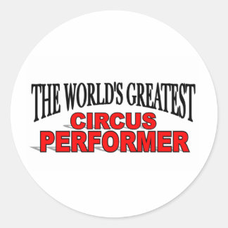 The World's Greatest Circus Performer Classic Round Sticker