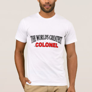 The World's Greatest Colonel T-Shirt