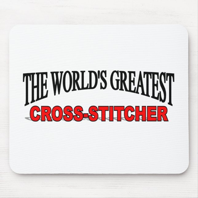 The World's Greatest Cross-Stitcher Mouse Mat (Front)
