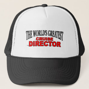 The World's Greatest Cruise Director Trucker Hat