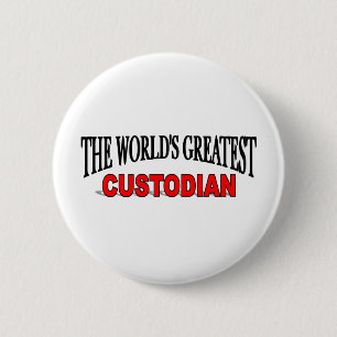 The World's Greatest Custodian 6 Cm Round Badge