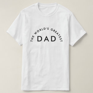 the world's greatest DAD FATHER'S DAY T-Shirt