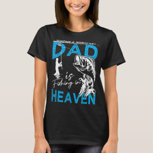 The World's Greatest Dad Is Fishing In Heaven For T-Shirt