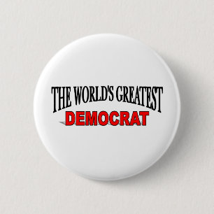 The World's Greatest Democrat 6 Cm Round Badge