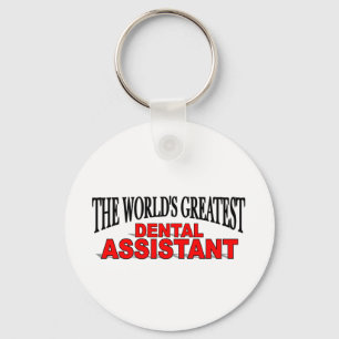 The World's Greatest Dental Assistant Key Ring