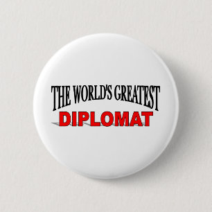 The World's Greatest Diplomat 6 Cm Round Badge