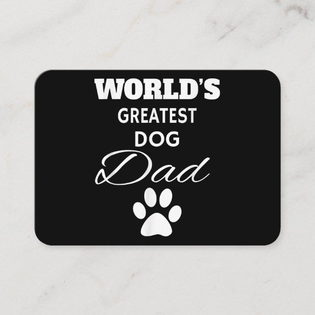 The World's Greatest DOG Dad T Shirt, Love my Dog Business Card (Front)