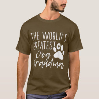 The World's Greatest Dog Grandma Cute Dog Owner T-Shirt