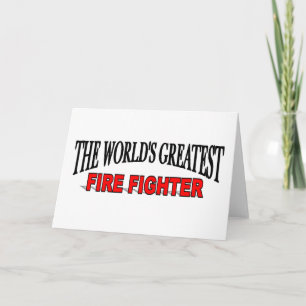The World's Greatest Fire Fighter Card