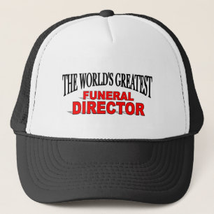 The World's Greatest Funeral Director Trucker Hat