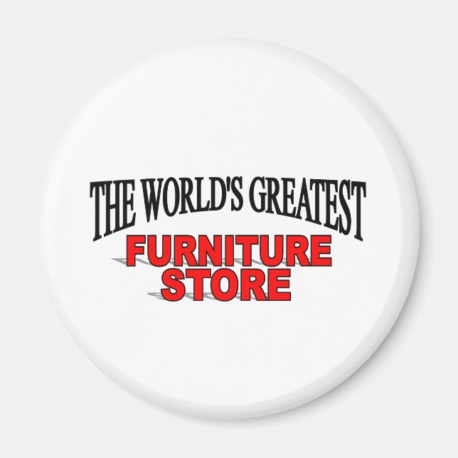 The World's Greatest Furniture Store Magnet (Front)