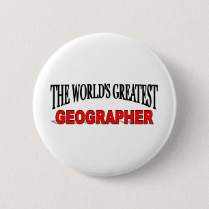 The World's Greatest Geographer 6 Cm Round Badge
