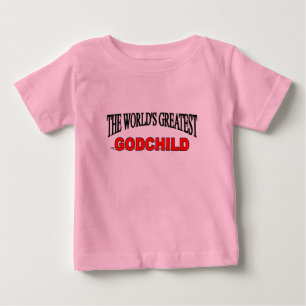 The World's Greatest Godchild Baby T-Shirt