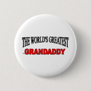 The World's Greatest Grandaddy 6 Cm Round Badge