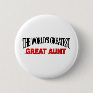 The World's Greatest Great Aunt 6 Cm Round Badge