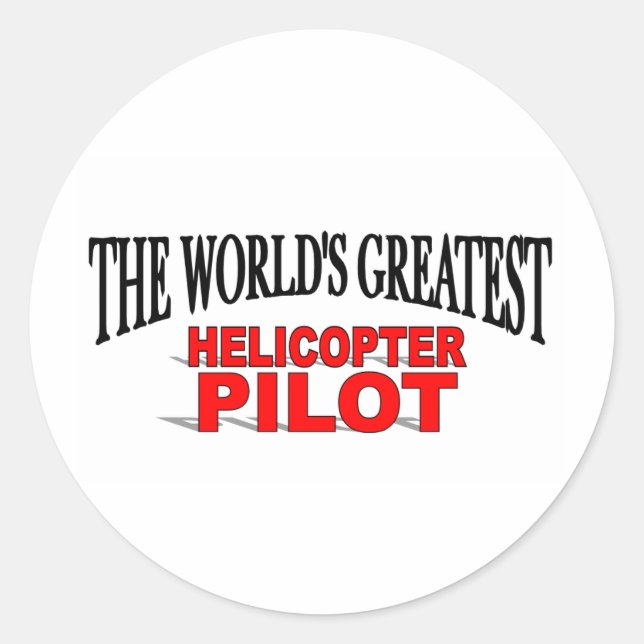 The World's Greatest Helicopter Pilot Classic Round Sticker (Front)