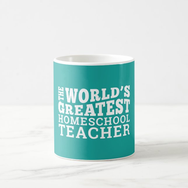 The World's Greatest Homeschool Teacher Coffee Mug (Center)