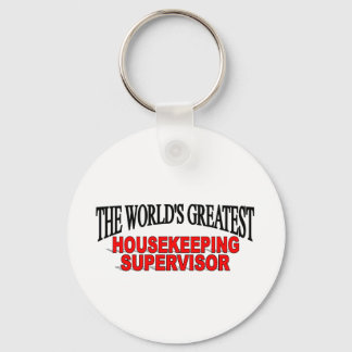 The World's Greatest Housekeeping Supervisor Key Ring
