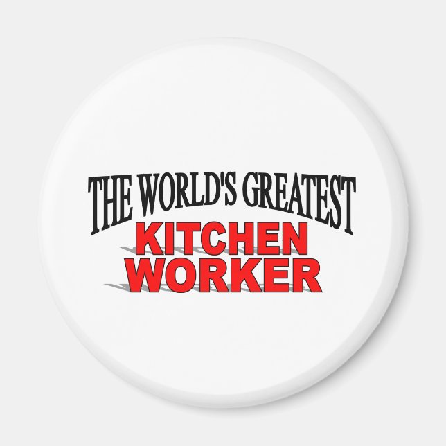 The World's Greatest Kitchen Worker Magnet (Front)