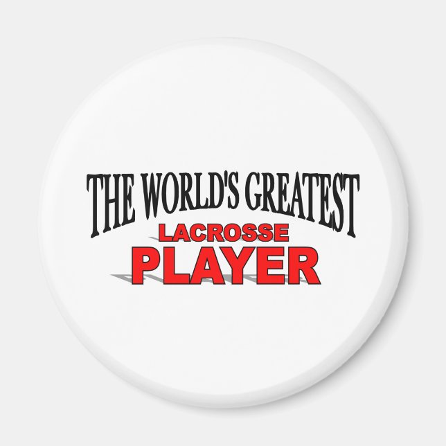 The World's Greatest Lacrosse Player Magnet (Front)
