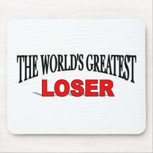 The World's Greatest Loser Mouse Mat