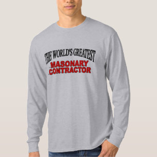 The World's Greatest Masonary Contractor T-Shirt