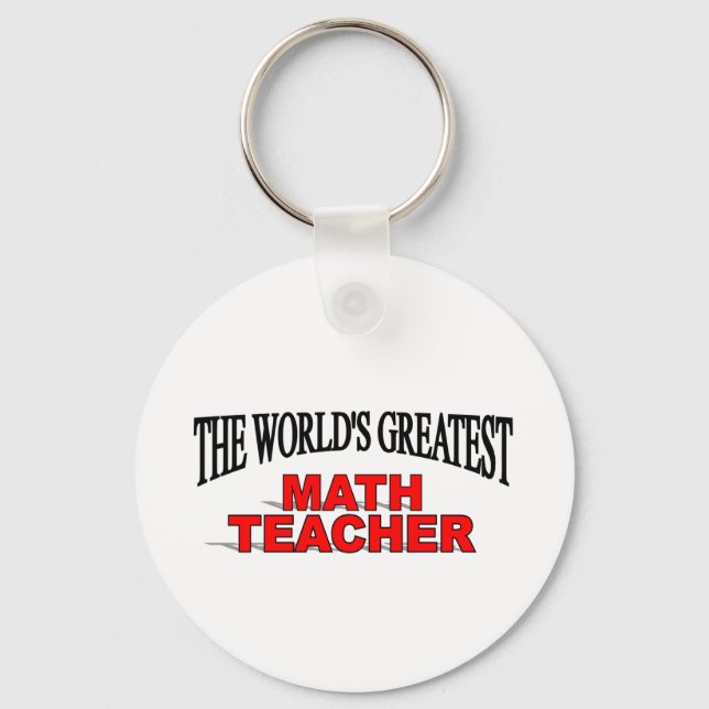 The World's Greatest Math Teacher Key Ring (Front)