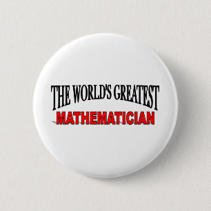 The World's Greatest Mathematician 6 Cm Round Badge