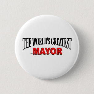 The World's Greatest Mayor 6 Cm Round Badge