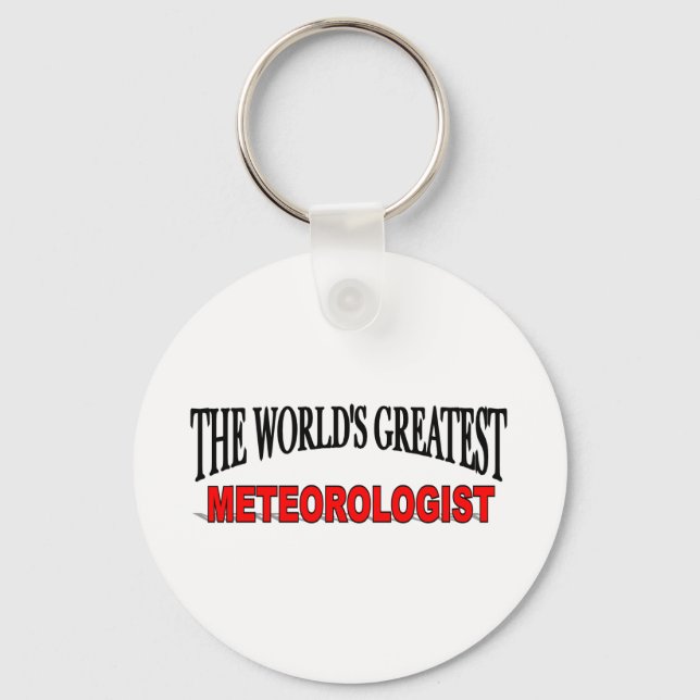 The World's Greatest Meteorologist Key Ring (Front)