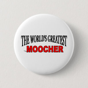 The World's Greatest Moocher 6 Cm Round Badge