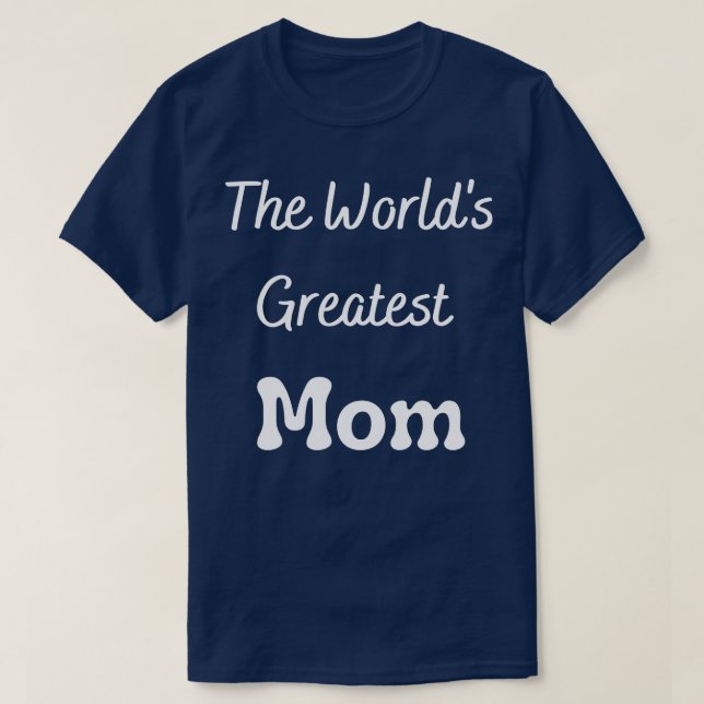 The Worlds Greatest Mum T-Shirt (Design Front)