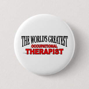 The World's Greatest Occupational Therapist 6 Cm Round Badge