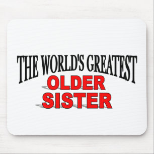 The World's Greatest Older Sister Mouse Mat