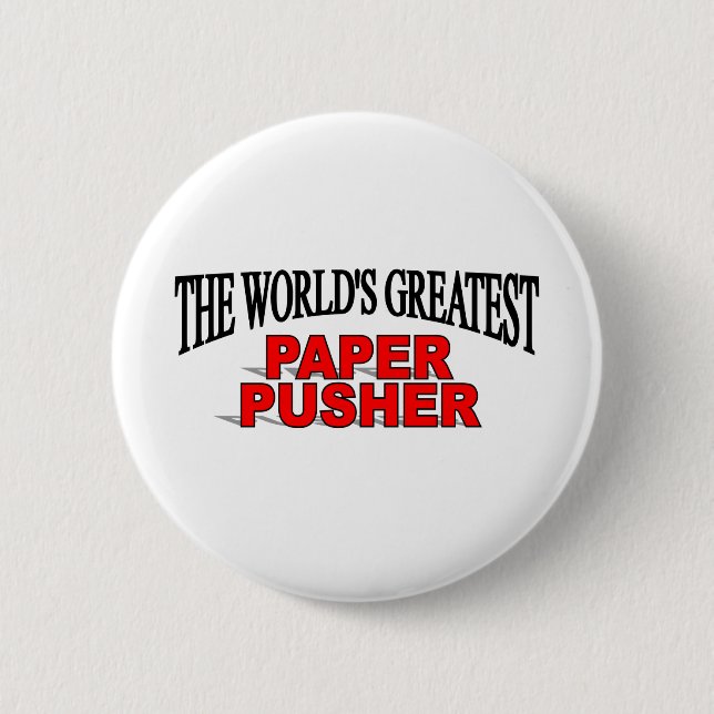 The World's Greatest Paper Pusher 6 Cm Round Badge (Front)