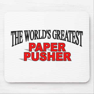 The World's Greatest Paper Pusher Mouse Mat