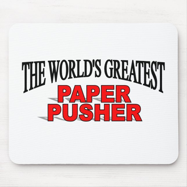 The World's Greatest Paper Pusher Mouse Mat (Front)