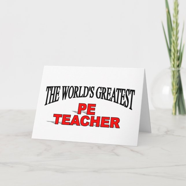 The World's Greatest PE Teacher Card (Front)