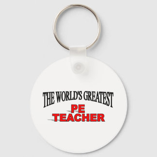 The World's Greatest PE Teacher Key Ring