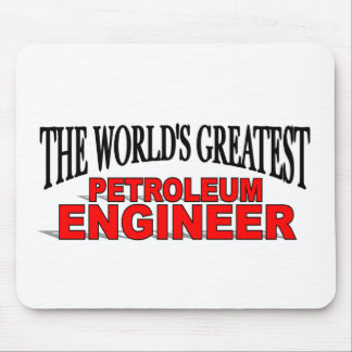 The World's Greatest Petroleum Engineer Mouse Mat