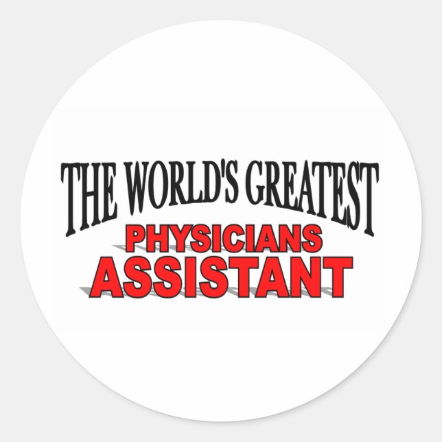 The World's Greatest Physicians Assistant Classic Round Sticker (Front)