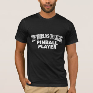 The World's Greatest Pinball Player T-Shirt